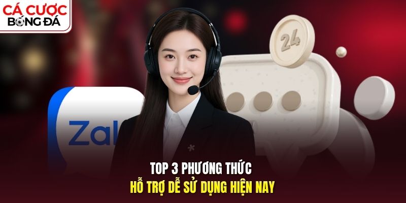 Top 3 phương thức hỗ trợ dễ sử dụng hiện nay